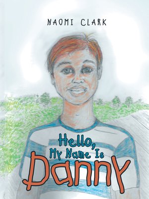 cover image of Hello, My Name Is Danny